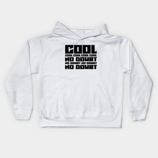 Cool, No Doubt Kids Hoodie